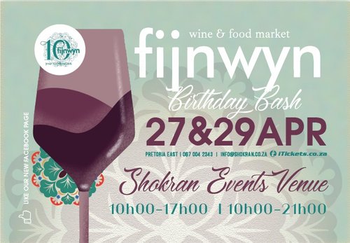 Fijnwyn Birthday Bash 27 & 29 April